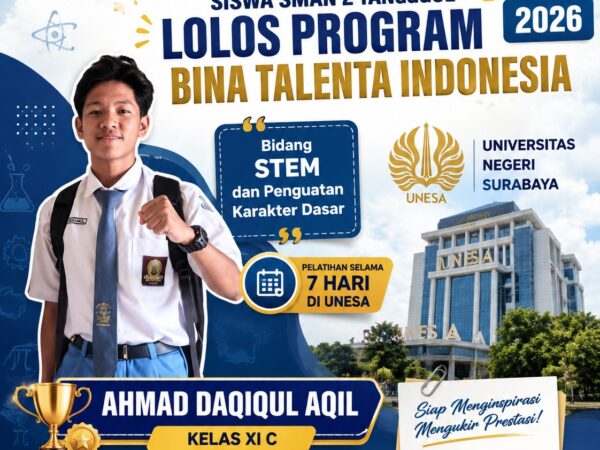 Membanggakan! Ahmad Daqiqul Aqil Wakili SMAN 2 Tanggul di Program Bina Talenta Indonesia 2026 di UNESA